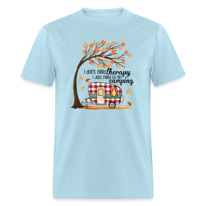 NatureTherapy: 'I Don't Need Therapy, I Just Need to Go Camping' Expressive T-Shirt - powder blue