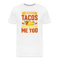 Load image into Gallery viewer, Funny Taco Love T-Shirt: &#39;I Wonder If Tacos Think About Me Too&#39; - white
