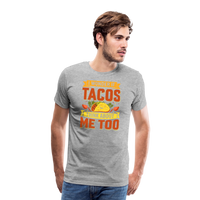 Load image into Gallery viewer, Funny Taco Love T-Shirt: &#39;I Wonder If Tacos Think About Me Too&#39; - heather gray
