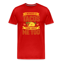 Load image into Gallery viewer, Funny Taco Love T-Shirt: &#39;I Wonder If Tacos Think About Me Too&#39; - red
