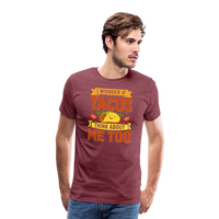 Load image into Gallery viewer, Funny Taco Love T-Shirt: &#39;I Wonder If Tacos Think About Me Too&#39; - heather burgundy
