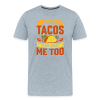 Load image into Gallery viewer, Funny Taco Love T-Shirt: &#39;I Wonder If Tacos Think About Me Too&#39; - heather ice blue
