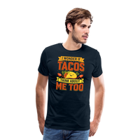 Load image into Gallery viewer, Funny Taco Love T-Shirt: &#39;I Wonder If Tacos Think About Me Too&#39; - deep navy
