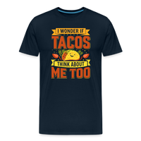 Load image into Gallery viewer, Funny Taco Love T-Shirt: &#39;I Wonder If Tacos Think About Me Too&#39; - deep navy
