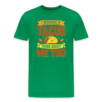 Load image into Gallery viewer, Funny Taco Love T-Shirt: &#39;I Wonder If Tacos Think About Me Too&#39; - kelly green
