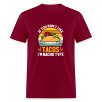 Load image into Gallery viewer, Punny Taco Wisdom: &#39;If You Don&#39;t Like Tacos, I&#39;m Nacho Type&#39; - burgundy
