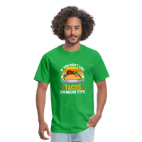 Load image into Gallery viewer, Punny Taco Wisdom: &#39;If You Don&#39;t Like Tacos, I&#39;m Nacho Type&#39; - bright green
