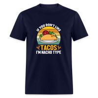 Load image into Gallery viewer, Punny Taco Wisdom: &#39;If You Don&#39;t Like Tacos, I&#39;m Nacho Type&#39; - navy
