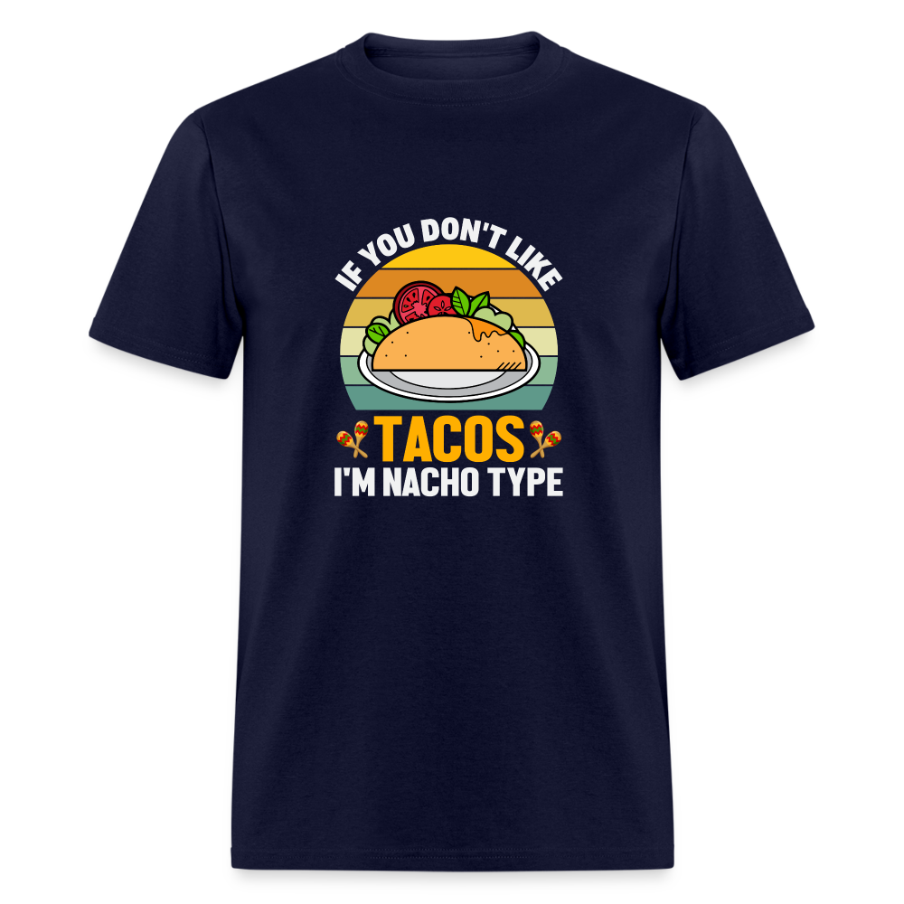 Punny Taco Wisdom: 'If You Don't Like Tacos, I'm Nacho Type' - navy