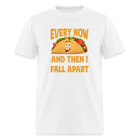 Load image into Gallery viewer, Deliciously Dramatic: &#39;Every Now and Then I Fall Apart&#39; Taco Meltdown Tee - white
