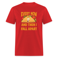 Load image into Gallery viewer, Deliciously Dramatic: &#39;Every Now and Then I Fall Apart&#39; Taco Meltdown Tee - red
