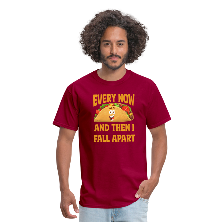 Deliciously Dramatic: 'Every Now and Then I Fall Apart' Taco Meltdown Tee - dark red
