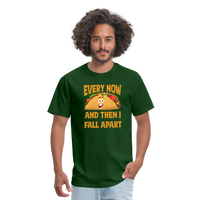Load image into Gallery viewer, Deliciously Dramatic: &#39;Every Now and Then I Fall Apart&#39; Taco Meltdown Tee - forest green
