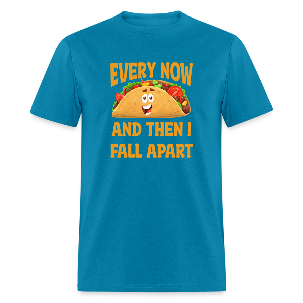 Deliciously Dramatic: 'Every Now and Then I Fall Apart' Taco Meltdown Tee - turquoise