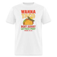 Load image into Gallery viewer, Holy Guacamole: &#39;Wanna Taco Bout Jesus? Lettuce Pray&#39; Punny Tee - white

