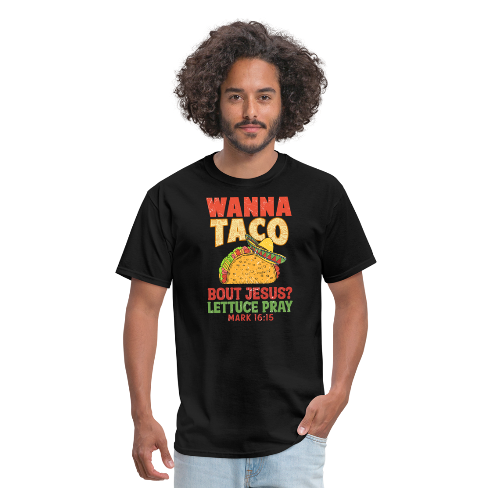Holy Guacamole: 'Wanna Taco Bout Jesus? Lettuce Pray' Punny Tee - black