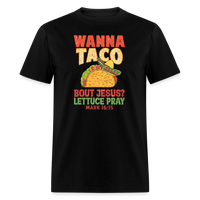 Load image into Gallery viewer, Holy Guacamole: &#39;Wanna Taco Bout Jesus? Lettuce Pray&#39; Punny Tee - black
