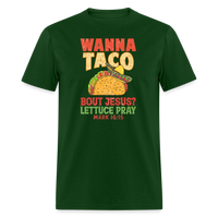 Load image into Gallery viewer, Holy Guacamole: &#39;Wanna Taco Bout Jesus? Lettuce Pray&#39; Punny Tee - forest green
