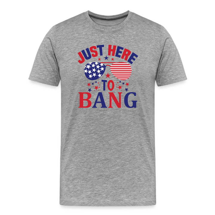 Explosive Humor: Men's Premium Shirt for 4th of July "Just Here To Bang" - heather gray