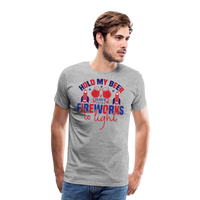 Load image into Gallery viewer, &quot;Hold My Beer&quot; 4th of July Men&#39;s Premium T-Shirt - heather gray
