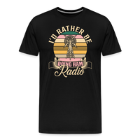 Load image into Gallery viewer, Transmitter Tributes: &#39;I&#39;d Rather Be Doing Ham Radio&#39; - Men&#39;s Premium T-Shirt - black
