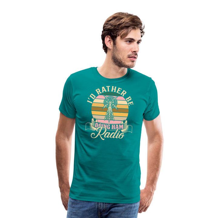 Transmitter Tributes: 'I'd Rather Be Doing Ham Radio' - Men's Premium T-Shirt - teal
