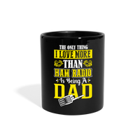 Load image into Gallery viewer, Dad&#39;s Decibels: &#39;The Only Thing I Love More Than Ham Radio is Being a Dad&#39; - Black Ceramic Mug - black
