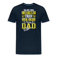 Load image into Gallery viewer, Father&#39;s Frequencies: &#39;The Only Thing I Love More Than Ham Radio is Being a Dad&#39; - Men&#39;s Premium T-Shirt - deep navy
