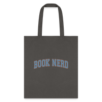 Load image into Gallery viewer, Book Nerd: Literary Themed Tote Bag for Avid Readers - charcoal
