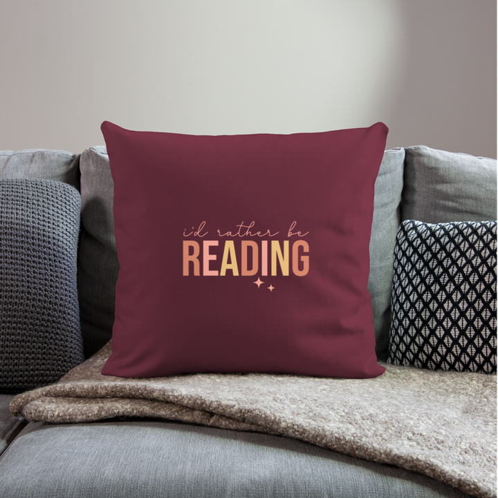 I'd Rather Be Reading: Throw Pillow Cover for Bibliophiles - burgundy