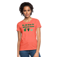 Load image into Gallery viewer, “We All Grow At Different Rates-Cactus”-Women&#39;s T-Shirt - heather coral
