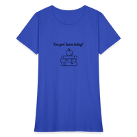 Load image into Gallery viewer, “You Gon’ Learn Today!-Books”-Women&#39;s T-Shirt - royal blue
