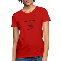 Load image into Gallery viewer, “You Gon’ Learn Today!-Books”-Women&#39;s T-Shirt - red
