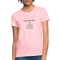 Load image into Gallery viewer, “You Gon’ Learn Today!-Books”-Women&#39;s T-Shirt - pink
