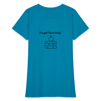 Load image into Gallery viewer, “You Gon’ Learn Today!-Books”-Women&#39;s T-Shirt - turquoise
