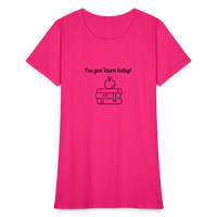 Load image into Gallery viewer, “You Gon’ Learn Today!-Books”-Women&#39;s T-Shirt - fuchsia
