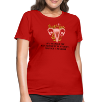 Load image into Gallery viewer, “If I Wanted The Government In My Bod, I’d Fuck A Senator”-Women&#39;s T-Shirt - red
