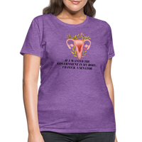 Load image into Gallery viewer, “If I Wanted The Government In My Bod, I’d Fuck A Senator”-Women&#39;s T-Shirt - purple heather
