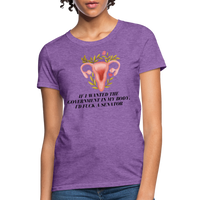 Load image into Gallery viewer, “If I Wanted The Government In My Bod, I’d Fuck A Senator”-Women&#39;s T-Shirt - purple heather
