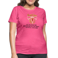 Load image into Gallery viewer, “If I Wanted The Government In My Bod, I’d Fuck A Senator”-Women&#39;s T-Shirt - heather pink
