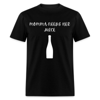 Load image into Gallery viewer, “Momma Needs Her Juice-Wine Shirt”-Unisex Classic T-Shirt - black
