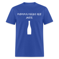 Load image into Gallery viewer, “Momma Needs Her Juice-Wine Shirt”-Unisex Classic T-Shirt - royal blue
