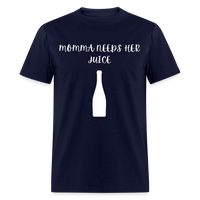 Load image into Gallery viewer, “Momma Needs Her Juice-Wine Shirt”-Unisex Classic T-Shirt - navy
