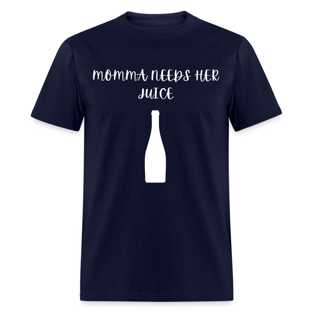 “Momma Needs Her Juice-Wine Shirt”-Unisex Classic T-Shirt - navy