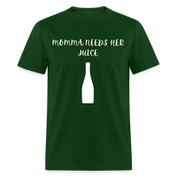 Load image into Gallery viewer, “Momma Needs Her Juice-Wine Shirt”-Unisex Classic T-Shirt - forest green
