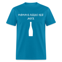 Load image into Gallery viewer, “Momma Needs Her Juice-Wine Shirt”-Unisex Classic T-Shirt - turquoise
