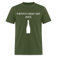 Load image into Gallery viewer, “Momma Needs Her Juice-Wine Shirt”-Unisex Classic T-Shirt - military green
