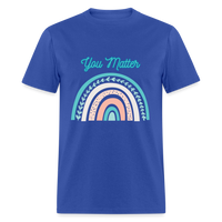 Load image into Gallery viewer, “You Matter”-Unisex Classic T-Shirt - royal blue

