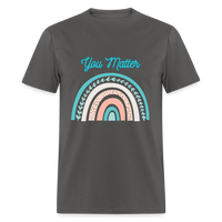 Load image into Gallery viewer, “You Matter”-Unisex Classic T-Shirt - charcoal
