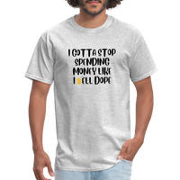 Load image into Gallery viewer, “I Gotta Stop Spending Money Like I Sell Dope”-Unisex Classic T-Shirt - heather gray
